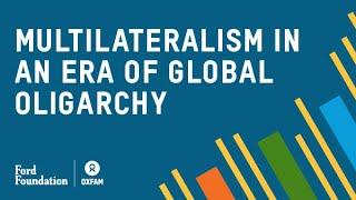 Multilateralism In An Era of Global Oligarchy