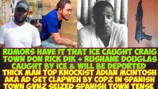 Thick Man 2nd Adian McIntosh Get ClapWeh By Copz In Spanish Town/Rumors Rick Dik To Be Deported