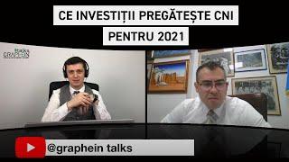 Graphein Talks: CNI pregătește investiții de 300 milioane de euro în 2021