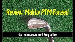 Review: Maltby PTM Forged Iron From The Golfworks