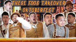 FOOS TAKE OVER OKTOBER FEST !!