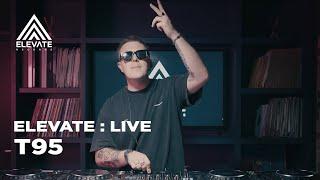 ELEVATE : LIVE - T95