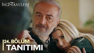 İnci Taneleri – 24. Bölüm Fragmanı