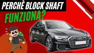 Perchè l'antifurto Block Shaft funziona? Guardalo su Audi A6