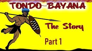 Tondobayana The Story Part 1