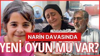 NARİN DOSYASI KAPANIYOR MU? NARİN'İ KİM ÖLDÜRDÜ? YENİ OYUN MU KURULUYOR?