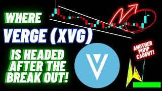 Where Verge (XVG) Crypto Coin Is Headed After The Break Out!