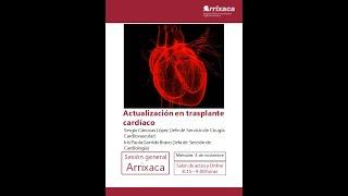Sesión General: Actualización en trasplante cardíaco. Trasplante cardíaco con donación en asistolia.