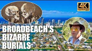 Broadbeach's BIZARRE Burials (& A UFO Caught on Camera!!)