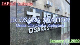 JAPAN 1minute　Osaka City,Osaka Prefecture JR Osaka Station