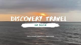 Vem aí Discovery Travel em Belém.