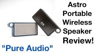 Astro "Pure Audio" Portable Wireless Speaker Review