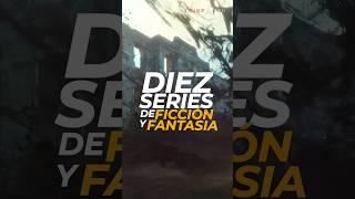 10 Brutales SERIES de FICCIÓN y FANTASÍA que tienes que ver!! 