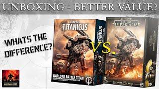 Legions Imperialis vs. Adeptus Titanicus - Warlord Unboxing Comparison! - Maximal Fire