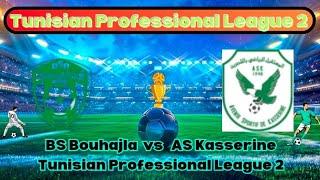 BS Bouhajla vs AS Kasserine | Tunisian Ligue 2: Group B 2024 | Live Match Updates & Highlights