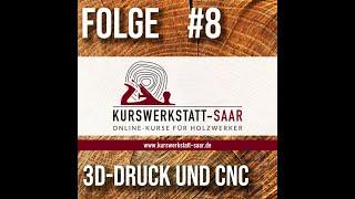 Podcast Folge 8 - 3D-Druck und CNC, was du damit in der Holzwerkstatt machen kannst. #holzwerken