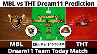 MBL vs THT Dream11 Prediction | Dream11 Team Of Today Match | Dream11 Prediction Today Match