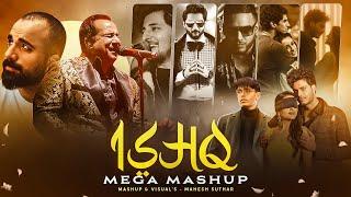 Ishq Mega Mashup ( Mahesh Suthar Mashup ) Faheem Abdullah X Arijit Singh X Mustafa Zahid X RFAK Etc.