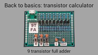 Back to basics: transistor calculator  (9 transistor full adder)