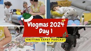 Knitting Expat Vlogmas - Vlogmas Day 1