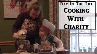 DITL Cooking With Charity (Oldest of 7) | Day In The Life | Parsnips and Parsimony