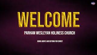 Parham Wesleyan Holiness Church Service 8th December  2024