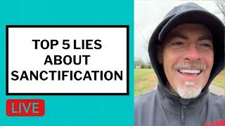 Top 5 Lies About Sanctification - Matt McMillen Ministries