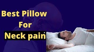 BEST CERVICAL PILLOW AND USAGE INFORMATION FOR NECK PAIN AND HEADACHE PATIENTS.