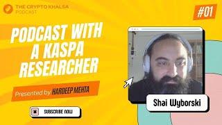 In talk with Shai Wyborski, Core Researcher of Kaspa | The Crypto Khalsa - Episode 1