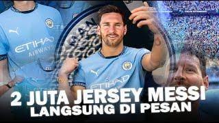 2 Juta Jersey Messi di City Langsung di pesan!! Gilanya Atmosfer Fans dunia sambut Peresmian Goat