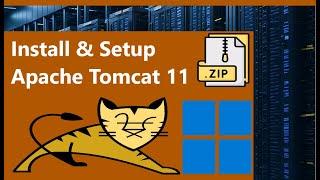 Install and Setup Tomcat 11 on Windows 11 (ZIP Archive) : Step by Step