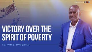 MCF: FRIDAY DELIVERANCE SERVICE | PS. TOM B. MUGERWA | VICTORY OVER THE SPIRIT OF POVERTY