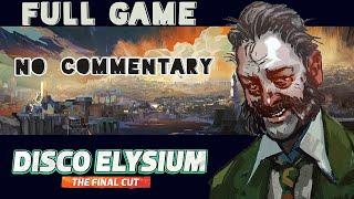 Disco Elysium - Final Cut: Full Game (No Commentary Walkthrough)