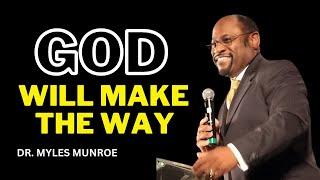 Faith in Action: God Will Make a Way|| #InspirationalSpeech, #MylesMunroe, #Inspiration, #Motivation