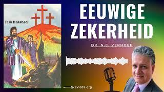 Eeuwige zekerheid (deel 4) || Moet ik werken doen om gered te blijven? - Dr. Nico C. Verhoef