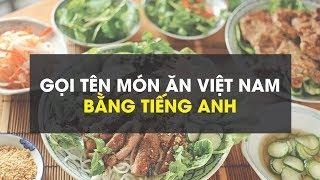 Gọi tên món ăn việt nam bằng tiếng anh | Iyolo English