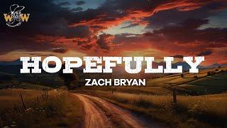 Zach Bryan - Hopefully (Lyrics)