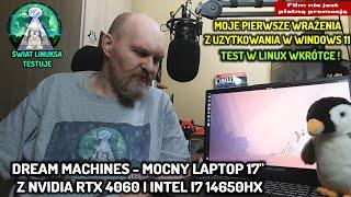 Pierwsze wrażenia laptop Dream Machines RG4060-17PL43 Nvidia RTX 4060 i Intel 14650HX  Linux wkrótce