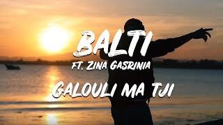 Balti ft. Zina Gasrinia - Galouli Ma Tji (Jugni Ji Remix)