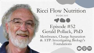 Gerald Pollack: Membranes, Charge Separation & ATP: Investigating Biology's Foundations