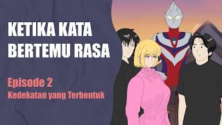 Ardi bertemu Dhot dan Ultraman | KETIKA KATA BERTEMU RASA - Episode 2