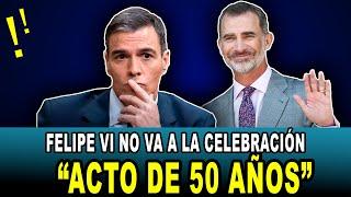 Felipe VI Declina Invitación De Sánchez Al Evento Histórico De 50 Años Sin Franco