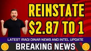  Iraqi Dinar Data  Reinstate $2.87 to 1  Today IQD Value RV News Guru Updates Exchange Rate 