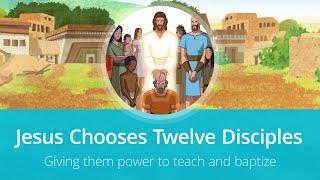 Jesus Chooses Twelve Disciples