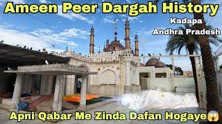 Ameen Peer Dargah History | Allah K Vali Zinda Qabar Me Dafan Hogaye_Kadapa, Andhra Pradesh, India