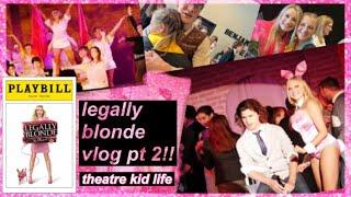 Legally blonde vlog pt. 2 /// A day in the life of a theatre kid 