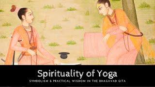 Bhagavad Gita: Spirituality, Yoga, and Wisdom