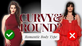 Curvy & Rounded? How to dress your body type | Romantic Kibbe |Curvy Body Type | Curvy Outfits Kibbe