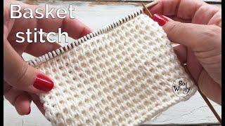 Basket stitch knitting pattern (Revised Tutorial 100% correct-English & Continental) - So Woolly