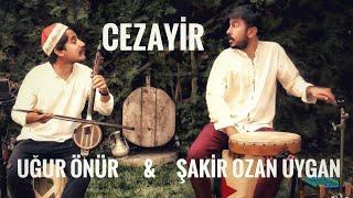 CEZAYİR | Uğur Önür & Şakir Ozan Uygan ( Canlı Performans ) @2020